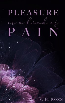 Pleasure Is A Kind Of Pain
