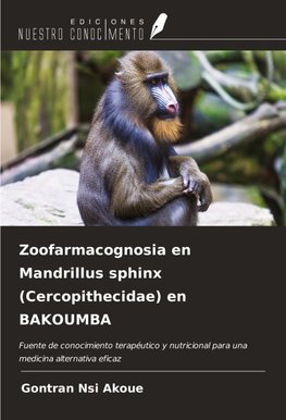 Zoofarmacognosia en Mandrillus sphinx (Cercopithecidae) en BAKOUMBA