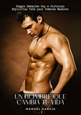 Un hombre que cambia tu vida