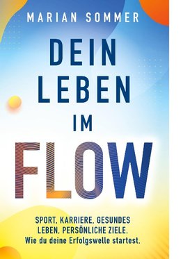 Dein Leben im Flow