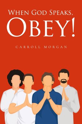 When God Speaks, Obey!