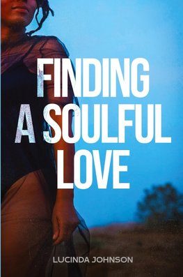 Finding A Soulful Love