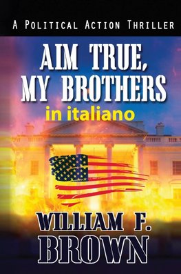 Aim True, My Brothers, in italiano
