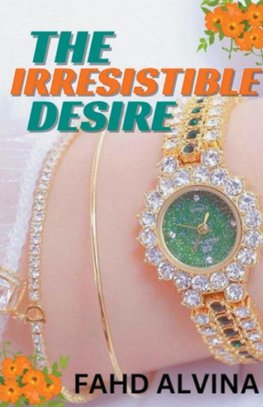 The Irresistible Desire
