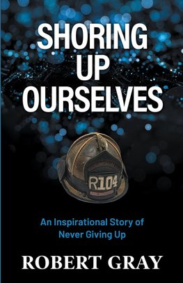 SHORING UP OURSELVES