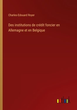 Des institutions de crédit foncier en Allemagne et en Belgique