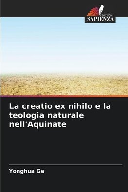 La creatio ex nihilo e la teologia naturale nell'Aquinate