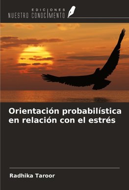 Orientación probabilística en relación con el estrés