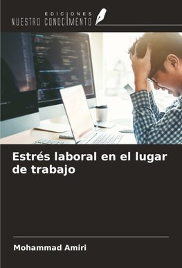 Estrés laboral en el lugar de trabajo