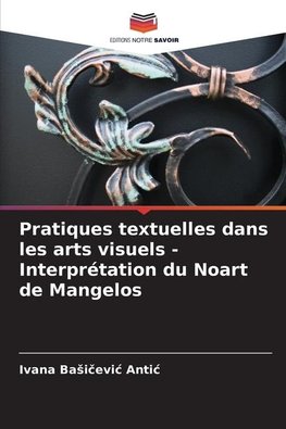 Pratiques textuelles dans les arts visuels - Interprétation du Noart de Mangelos