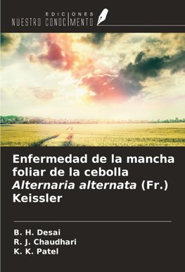 Enfermedad de la mancha foliar de la cebolla Alternaria alternata (Fr.) Keissler