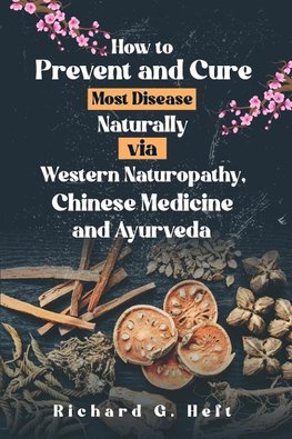 The Complete Guide to Natural Healing, East and West