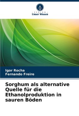 Sorghum als alternative Quelle für die Ethanolproduktion in sauren Böden