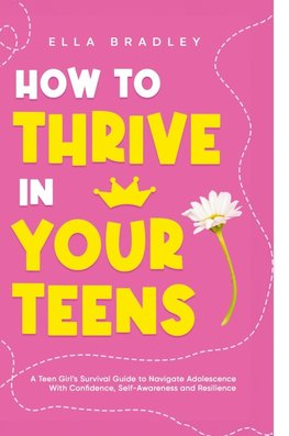 How to Thrive in Your Teens