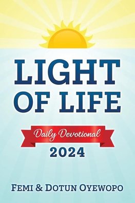 LIGHT OF LIFE -  Daily Devotional Guide