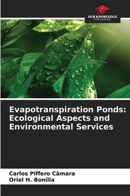 Evapotranspiration Ponds: Ecological Aspects and Environmental Services