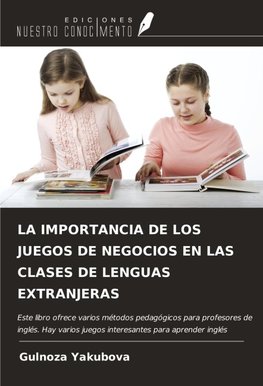 LA IMPORTANCIA DE LOS JUEGOS DE NEGOCIOS EN LAS CLASES DE LENGUAS EXTRANJERAS