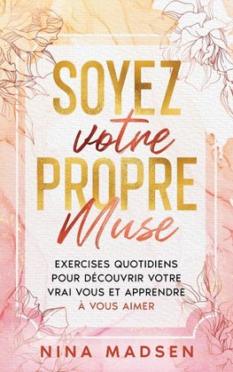 Soyez votre propre muse