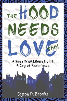 The Hood Needs Love, Too!
