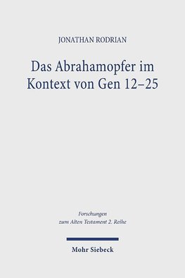 Das Abrahamopfer im Kontext von Gen 12-25
