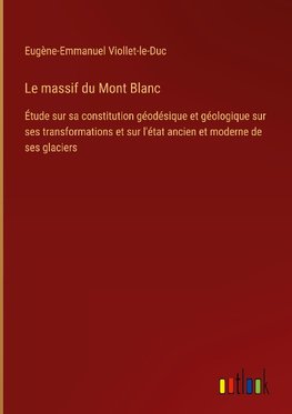 Le massif du Mont Blanc