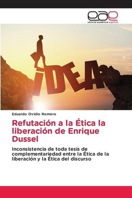Refutación a la Ética la liberación de Enrique Dussel