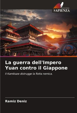 La guerra dell'Impero Yuan contro il Giappone