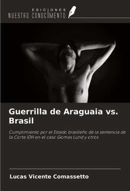 Guerrilla de Araguaia vs. Brasil