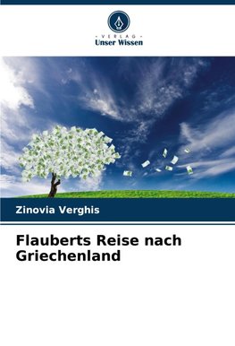 Flauberts Reise nach Griechenland