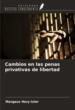 Cambios en las penas privativas de libertad