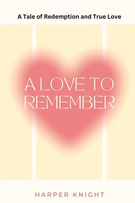 A Love to Remember (Large Print Edition)