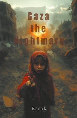 Gaza The Nightmare