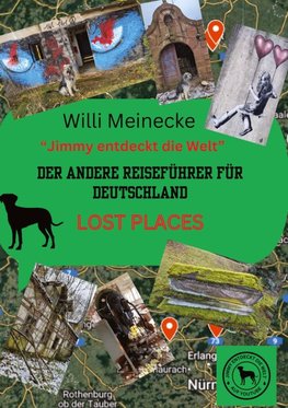 Der andere Reiseführer für Deutschland  - Lost Places