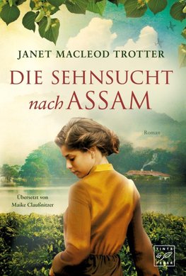 Die Sehnsucht nach Assam