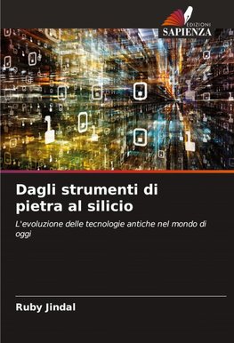 Dagli strumenti di pietra al silicio