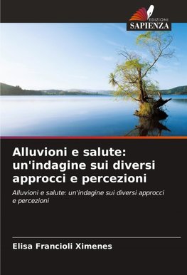 Alluvioni e salute: un'indagine sui diversi approcci e percezioni
