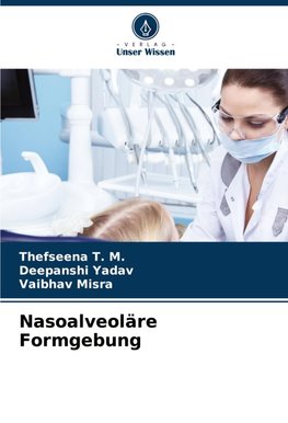 Nasoalveoläre Formgebung