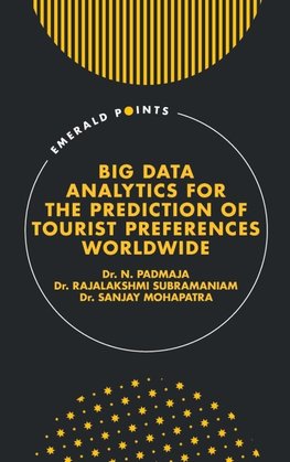 Big Data Analytics for the Prediction of Tourist Preferences Worldwide