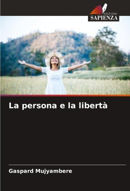 La persona e la libertà