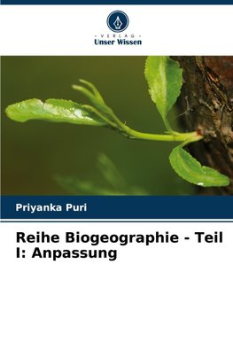 Reihe Biogeographie - Teil I: Anpassung
