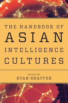 Handbook of Asian Intelligence Cultures