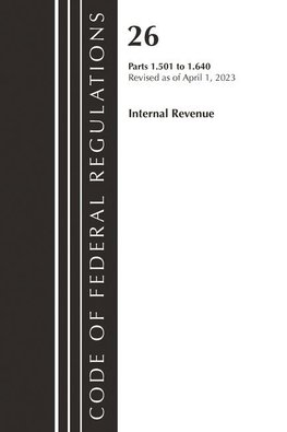 Code of Federal Regulations, Title 26 Internal Revenue 1.501-1.640, 2023