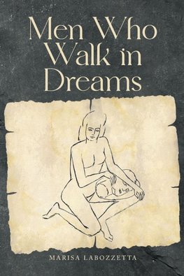 Men Who Walk in Dreams