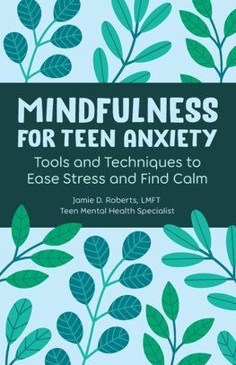 Mindfulness for Teen Anxiety