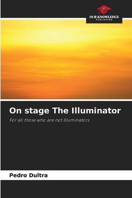 On stage The Illuminator