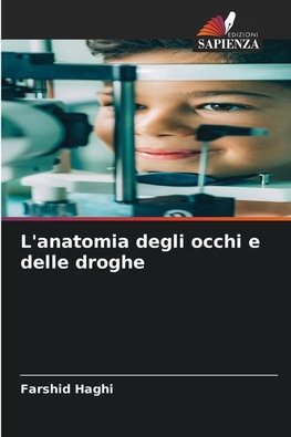 L'anatomia degli occhi e delle droghe