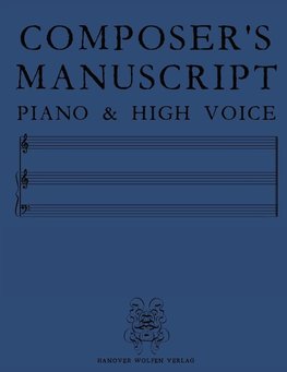 COMPOSER'S MANUSCRIPT PIANO & HIGH VOICE