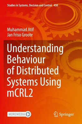 Understanding Behaviour of Distributed Systems Using mCRL2