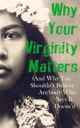 Why Your Virginity Matters