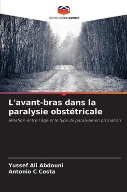 L'avant-bras dans la paralysie obstétricale